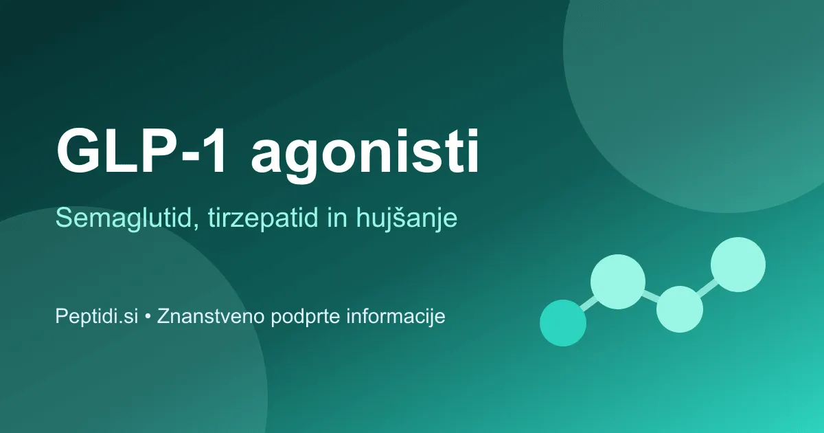 GLP-1 agonisti: Semaglutid, Tirzepatid in revolucija hujšanja