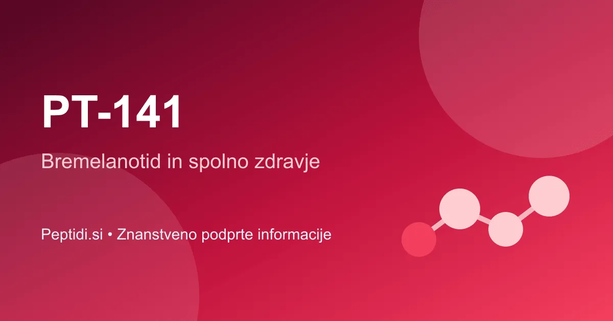 PT-141 (Bremelanotid): peptid za spolno zdravje in libido